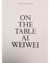 Rosa Pera - On the Table - Ai Weiwei - Edition anglais-espagnol-catalan.