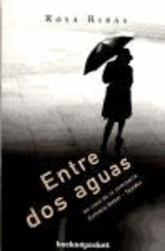 Rosa Ribas - Entre dos aguas - Un caso de la comisaria Cornelia Weber-Tejedor.