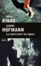 Rosa Ribas et Sabine Hofmann - La mort entre les lignes.
