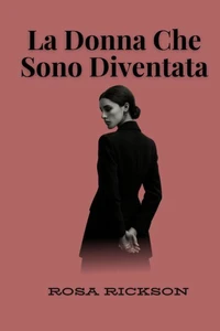 La Donna Che Sono Diventata