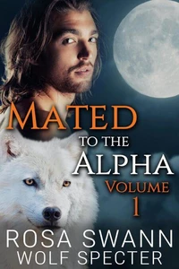 Mated to the Alpha Volume 1