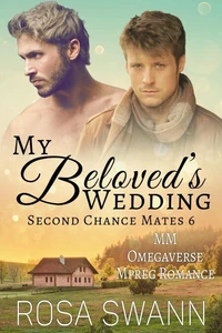 My Beloved's Wedding: MM Omegaverse Mpreg Romance
