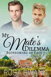 My Mate’s Dilemma: MM Omegaverse Mpreg Romance
