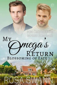My Omega’s Return: MM Omegaverse Mpreg Romance