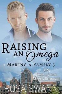 Raising an Omega: MM Omegaverse Mpreg Romance