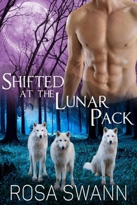  Rosa Swann - Shifted at the Lunar Pack - Lunar Pack, #3.