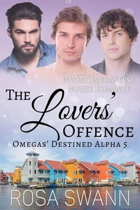 The Lovers’ Offence: MMM Omegaverse Mpreg Romance