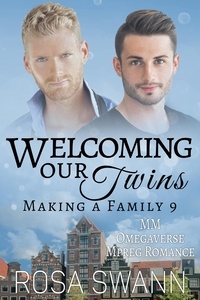  Rosa Swann - Welcoming our Twins: MM Omegaverse Mpreg Romance - Making a Family, #9.