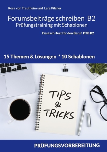 Forumsbeiträge B2 Prüfungstraining mit Schablonen. Deutsch-Test für den Beruf 15 Themen, 10 Schablonen &amp; 15 Lösungen