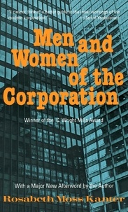 Rosabeth Moss Kanter - Men and Women of the Corporation - New Edition.