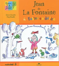 Jean De La Fontaine. 4 Fables En Delire
