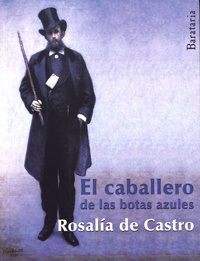 Rosalía de Castro - El caballero de las botas azules.