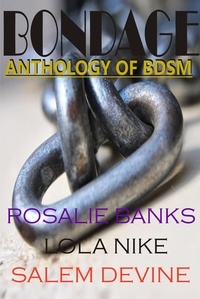  Rosalie Banks et  Lola Nike - Bondage (An Anthology of BDSM).