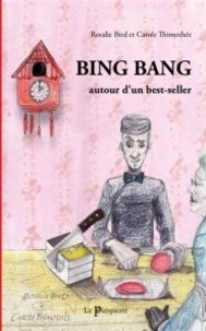 Rosalie Bird - Bing-bang autour d'un best-seller.