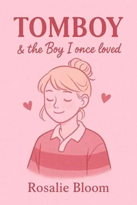 Tomboy and The Boy I Once Loved