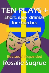 Ten Plays +: Short, Easy Dramas for Churches