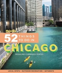 Rosalind Cummings-Yeates - Moon 52 Things to Do in Chicago - Local Spots, Outdoor Recreation, Getaways.