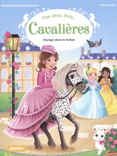 Une, deux, trois...Cavalières Tome 4 Voyage dans le temps