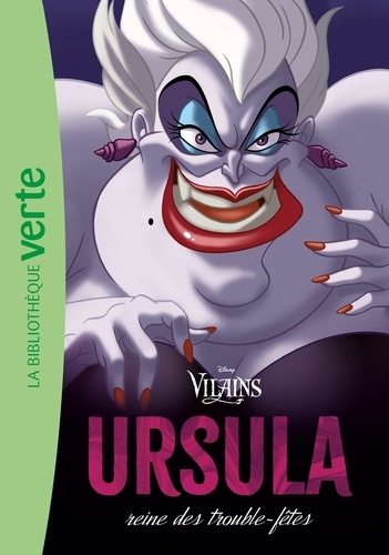 Villains Tome 2 Ursula, reine des trouble-fêtes