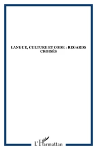 Langue, culture, et code : regards croisés