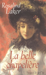 Rosalind Laker - La Belle Chapeliere.
