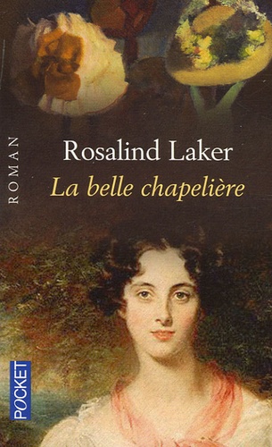 Rosalind Laker - La belle chapelière.