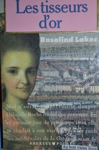 Rosalind Laker - Les tisseurs d'or.