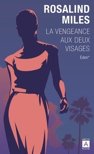 Rosalind Miles - La vengeance aux deux visages Tome 1 : Eden.