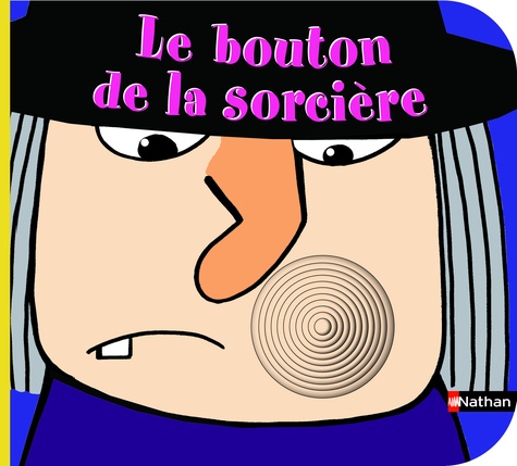 Rosalinde Bonnet - Le bouton de la sorcière.