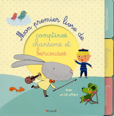 Rosalinde Bonnet et Séverine Cordier - Mon premier livre de comptines, chansons et berceuses. 1 CD audio