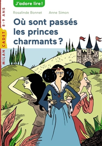 Rosalinde Bonnet - Où sont passés les princes charmants ?.