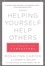 Helping Yourself Help Others. A Book for Caregivers