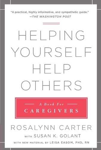 Helping Yourself Help Others. A Book for Caregivers