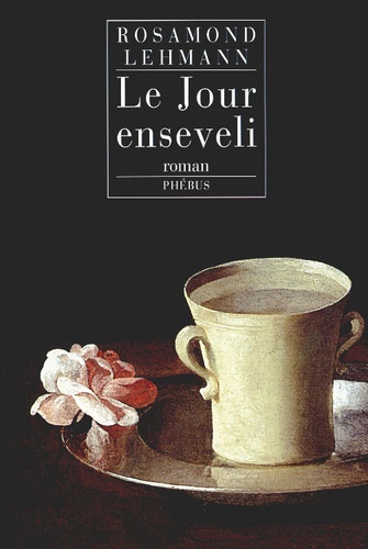 Rosamond Lehmann - Le Jour Enseveli.