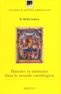 Histoire et mémoire dans le monde carolingien