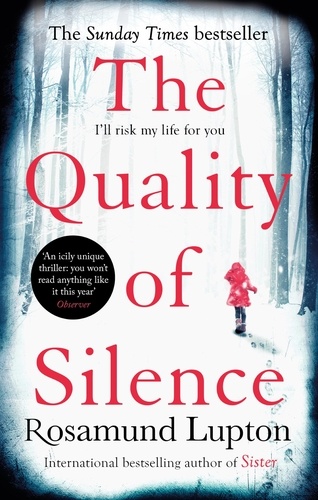The Quality of Silence. The Richard and Judy and Sunday Times bestseller