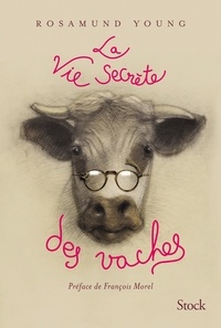 Rosamund Young - La vie secrète des vaches.