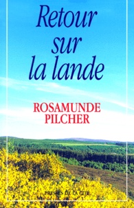 Rosamunde Pilcher - Retour sur la lande.