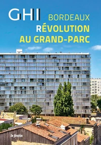 GHI Bordeaux révolution au Grand-Parc