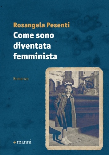 Rosangela Pesenti - Come sono diventata femminista.
