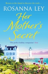 Rosanna Ley - Her Mother's Secret - escape to sunny France with this heart-warming love story.