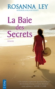Rosanna Ley - La Baie des Secrets.