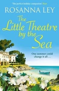 Rosanna Ley - The Little Theatre by the Sea.