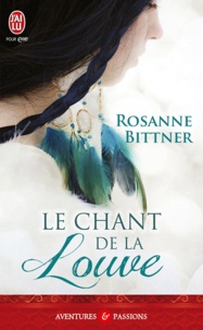 Rosanne Bittner - Le chant de la louve.