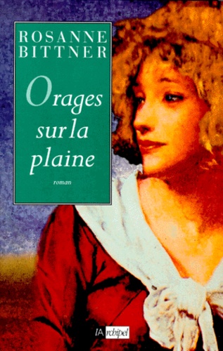 Rosanne Bittner - Orages Sur La Plaine.