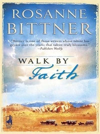 Rosanne Bittner - Walk By Faith.