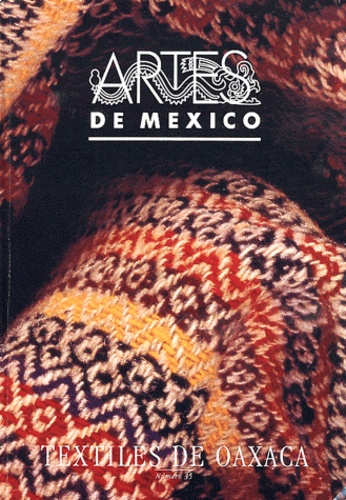 Ruth Lechuga - Artes de Mexico N° 35/1996 : Textiles de Oaxaca.
