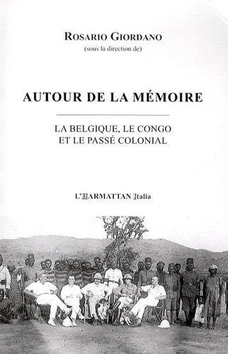 Autour de la mémoire. La Belgique, le Congo et le passé colonial