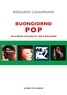 Rosario Ligammari - Buongiorno pop - 100 albums italiens de 1960 à nos jours.