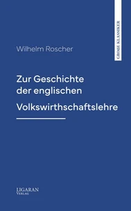 Zur Geschichte der englischen Volkswirthschaftslehre